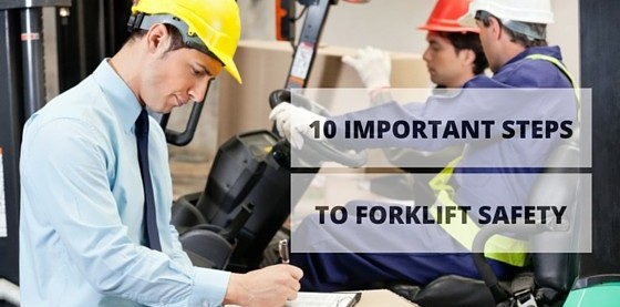 10 Important Steps To Forklift Truck Safety